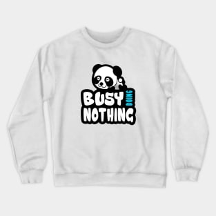 Busy Doing Nothing Panda Crewneck Sweatshirt